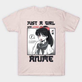 just a girl who loves anime T-Shirt